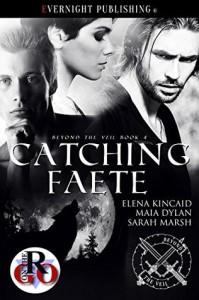 Catching Faete  - Elena Kincaid, Sarah  Marsh, Maia Dylan