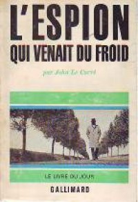 L'espion qui venait du froid. - John Le CARRE