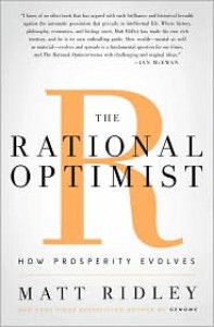 The Rational Optimist: How Prosperity Evolves - Matt Ridley