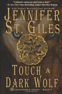 Touch a Dark Wolf (The Shadowmen) (Volume 1) - Jennifer St. Giles