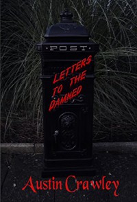 Letters To The Damned - Austin Crawley