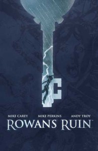 Rowan's Ruin - Mike Carey, Mike Perkins, Andy Troy