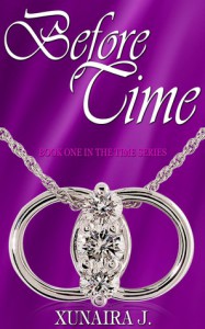 Before Time (The Time Trilogy Book # 1) - Xunaira J.