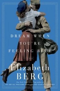 Dream When You're Feeling Blue - Elizabeth Berg