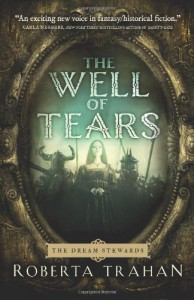 The Well of Tears (The Dream Stewards) - Roberta Trahan