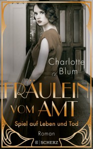 Fräulein vom Amt – Spiel auf Leben und Tod - Charlotte Blum