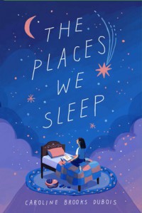 The Places We Sleep - Caroline Brooks DuBois 
