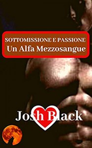 Un Alfa Mezzosangue - Josh Black