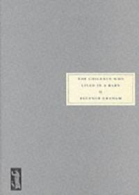 The Children Who Lived in a Barn - Eleanor Graham