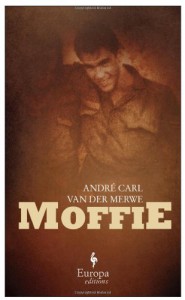 Moffie: A Novel - André Carl van der Merwe