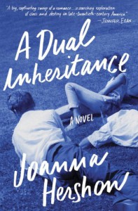 A Dual Inheritance - Joanna Hershon