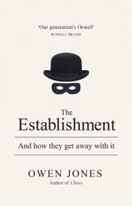 The Establishment: And how they get away with it - Owen Jones