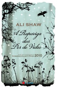 A Rapariga dos Pés de Vidro - Ali Shaw