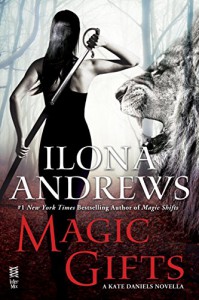 Magic Gifts: A Kate Daniels Novella -  Ilona Andrews