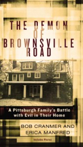 The Demon of Brownsville Road: A Pittsburgh Family’s Battle with Evil in Their Home - Bob Cranmer, Erica Manfred