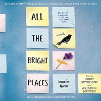 All the Bright Places - Jennifer Niven, Ariadne Meyers, Kirby Heyborne