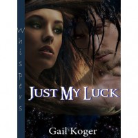 Just My Luck (Coletti Warlords #1) - Gail Koger