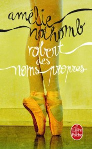 Robert des noms propres - Amélie Nothomb