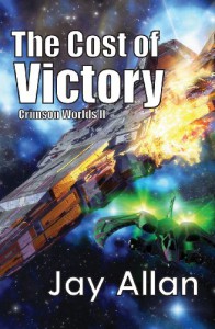 The Cost of Victory - Jay  Allan