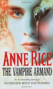 The Vampire Armand  - Anne Rice