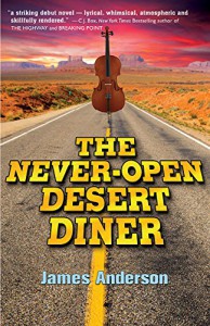 The Never-Open Desert Diner - James Anderson