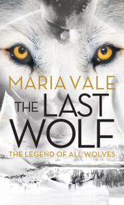 The Last Wolf (The Legend of All Wolves) - Maria Vale