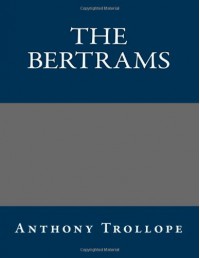 The Bertrams - Anthony Trollope