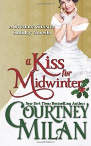 A Kiss for Midwinter - Courtney Milan