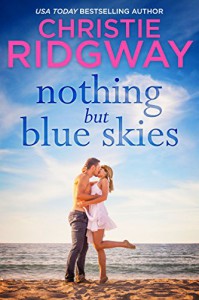 Nothing But Blue Skies - Christie Ridgway