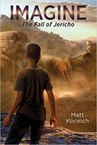 Imagine. . .The Fall of Jericho - Matt Koceich