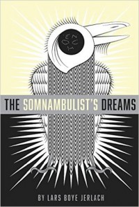 The Somnambulist's Dreams - Lars Boye Jerlach