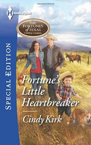 Fortune's Little Heartbreaker (The Fortunes of Texas: Cowboy Country) - Cindy Kirk