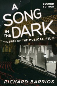 A Song in the Dark: The Birth of the Musical Film - Richard Barrios