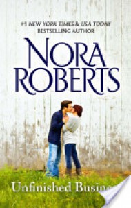 Unfinished Business - Nora Roberts