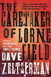 Caretaker of Lorne Field - Dave Zeltserman