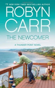 The Newcomer (Thunder Point) by Carr, Robyn (2013) Mass Market Paperback - Robyn Carr
