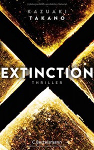 Extinction: Thriller - Kazuaki Takano, Rainer Schmidt
