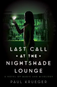 Last Call at the Nightshade Lounge: A Novel - Paul Krueger
