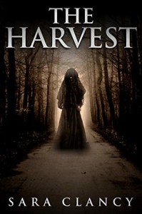 The Harvest: Scary Supernatural Horror with Monsters - Sara Clancy