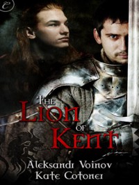 The Lion of Kent (Lion's Pride) - 'Aleksandr Voinov',  'Kate Cotoner'