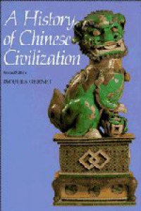 A History of Chinese Civilization - Jacques Gernet