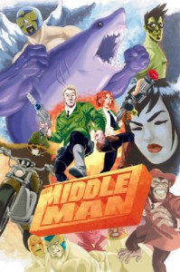 The Middleman: The Collected Series Indispensability - Javier Grillo-Marxuach, Les McClaine, Jon Siruno