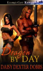 Dragon by Day - Daisy Dexter Dobbs