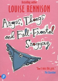 Angus, Thongs And Full Frontal Snogging (Confessions Of Georgia Nicolson, #1) - Louise Rennison