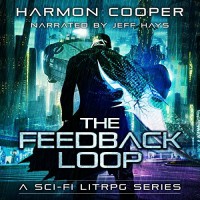 The Feedback Loop: (Book One) (Sci-Fi Series) (Volume 1) - Harmon Cooper