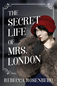 The Secret Life of Mrs. London - Rebecca Rosenberg Perlov