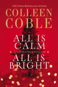 All Is Calm, All Is Bright - Colleen Coble