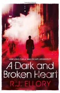 A Dark And Broken Heart - R.J. Ellory