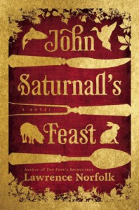 John Saturnall's Feast - Lawrence Norfolk