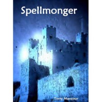 Spellmonger (The Spellmonger Series) - Terry Mancour